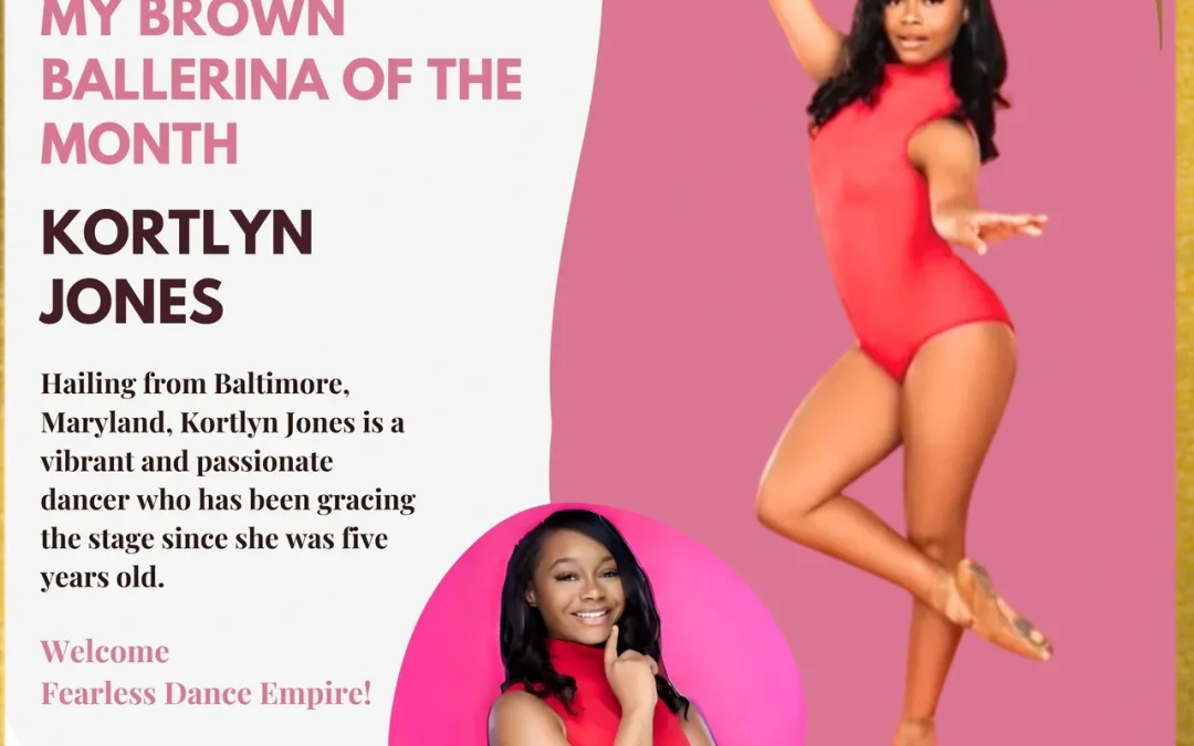Meet Our Brown Ballerina of the Month: Kortlyn!